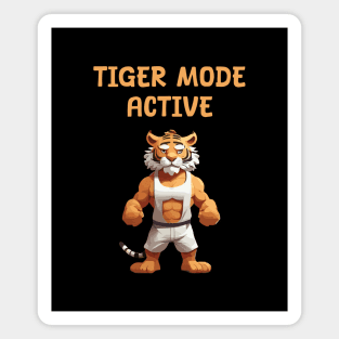 Tiger mode activate for gym Magnet